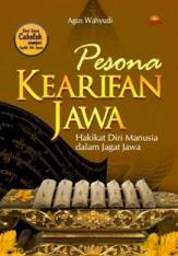 Pesona Kearifan Jawa: Hakikat Diri Manusia dalam Jagat Jawa
